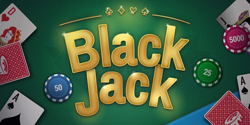 Blackjack - Hướng Dẫn Cách chơi Bài Cực Kỳ Đơn Giản