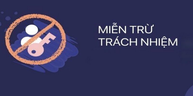 Miễn trừ trách nhiệm Miễn trừ trách nhiệm khi người chơi tham gia đặt cược